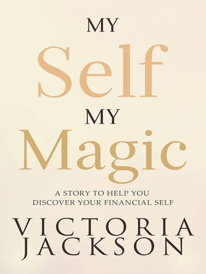 cover image of My Self, My Magic